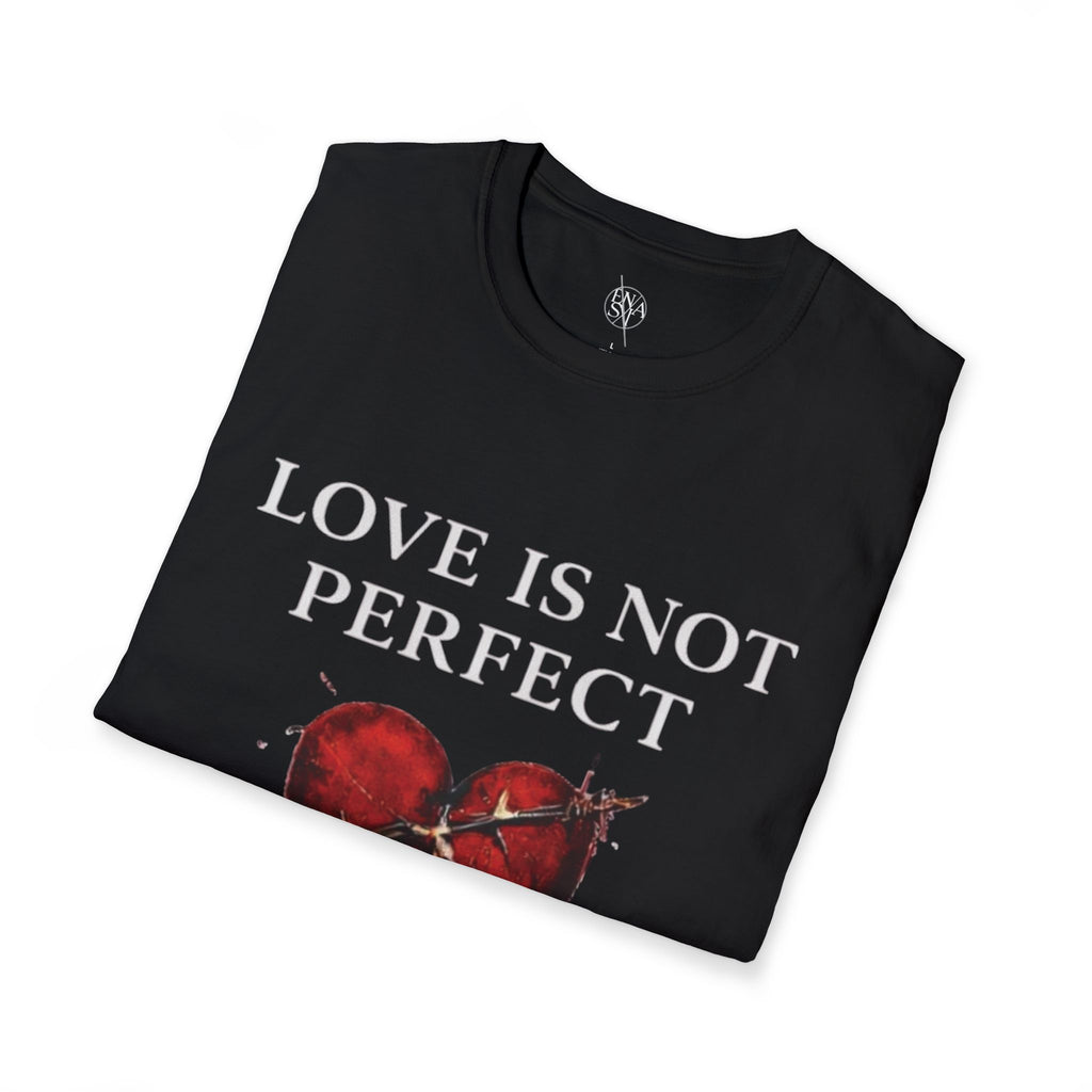 Love Is Not Perfect T-Shirt — Broken Heart Graphic Tee