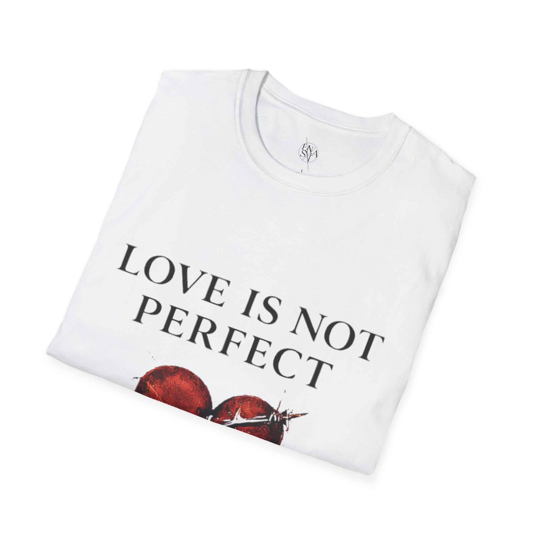 Love Is Not Perfect T-Shirt — Broken Heart Graphic Tee
